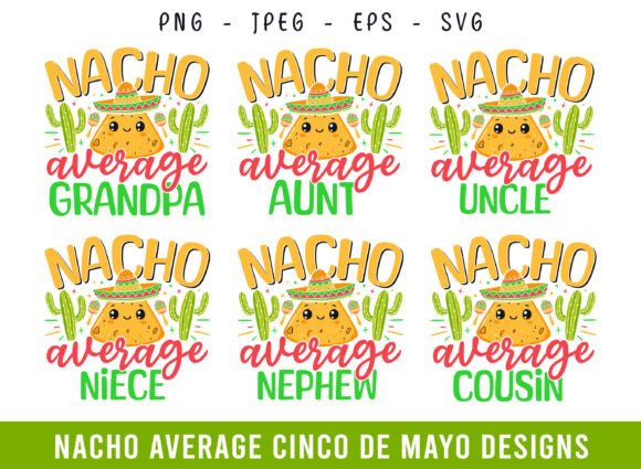 A Nacho Average Cinco De Mayo SVG for Branding & Crafts