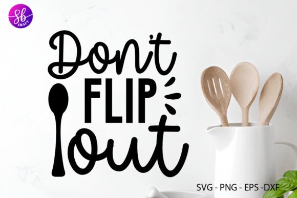 Don't Flip Out Kitchen SVG: A Designer's Review for Real Projects